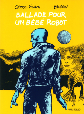 couverture bande dessinée Ballade pour un bébé robot
