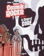 couverture bande-dessinee Cosmik Roger contre le général Gore