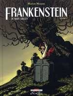 couverture bande-dessinee De Mary Shelley frankenstein T1