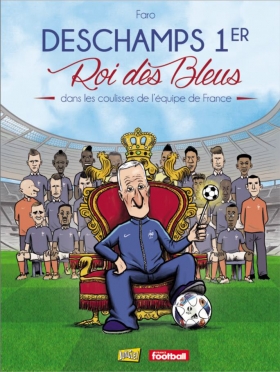 couverture bande-dessinee Deschamps 1er, Roi des Bleus