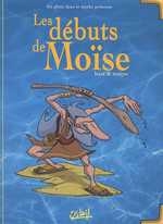 couverture bande dessinée Les débuts de Moïse