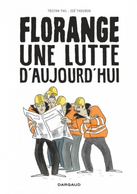 couverture jeu-video Florange, une lutte d'aujourd'hui
