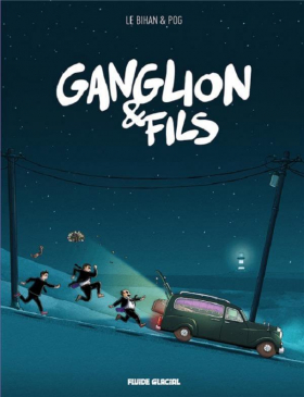 couverture bande-dessinee Ganglion & fils