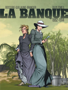 couverture bande dessinée La Banque – cycle 3 : 1882-1914, T6
