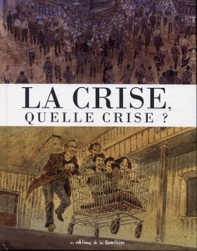couverture bande-dessinee La Crise, quelle crise ?