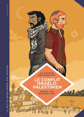 couverture bande dessinée Le conflit israélo-palestinien. Deux peuples condamnés à cohabiter
