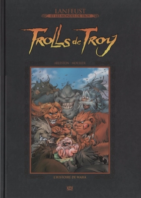couverture bande-dessinee Trolls de Troy - L'histoire de Waha