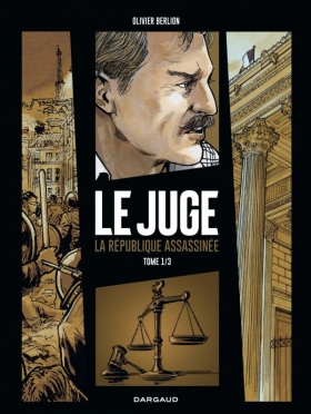 couverture bande dessinée Le Juge, la république assassinée T1