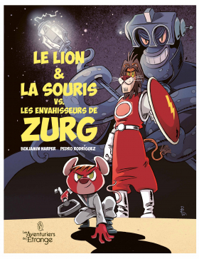 couverture bande dessinée Le Lion &amp; la souris vs. les envahisseurs de Zurg