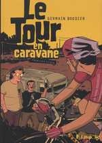 couverture bande dessinée Le tour en caravane T1
