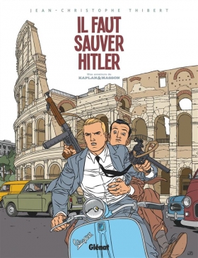 couverture bande-dessinee Il faut sauver Hitler !