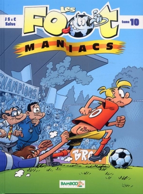 couverture bande dessinée Les foot maniacs T10