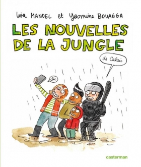 couverture bande-dessinee Les Nouvelles de la Jungle (de Calais)