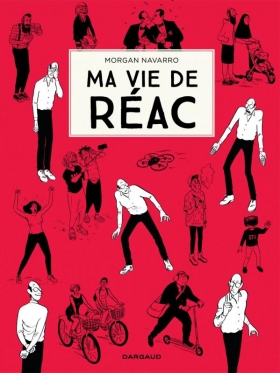 couverture bande dessinée Ma vie de réac