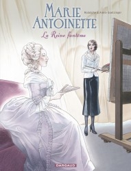 couverture bande dessinée Marie-Antoinette, la reine Fantôme
