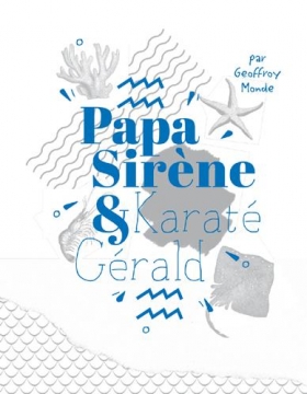 couverture bande-dessinee Papa Sirène et Karaté Gérald