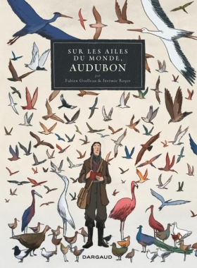couverture bande-dessinee Sur les ailes du monde, Audubon