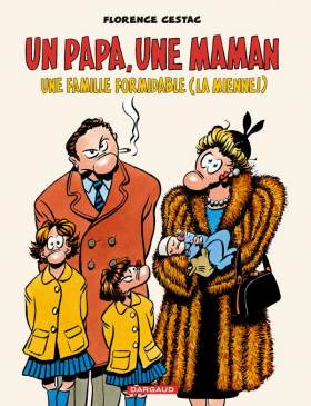 couverture bande-dessinee Un Papa, une maman, une famille formidable (la mienne !)