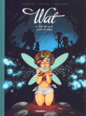 couverture bande dessinée Wat, la fée qui avait perdu ses ailes T1