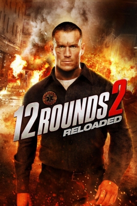 couverture film 12 Rounds 2 : Reloaded