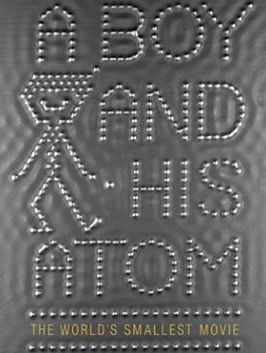couverture film A Boy and His Atom: The World's Smallest Movie