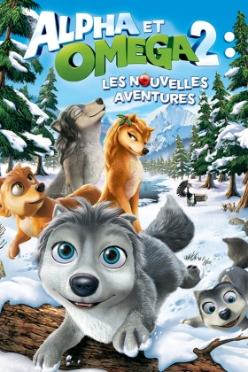 couverture film Alpha and Omega 2 : Les nouvelles aventures