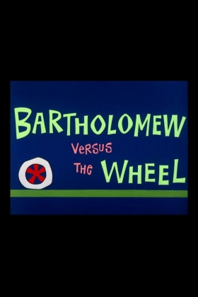 couverture film Bartholomew Versus the Wheel
