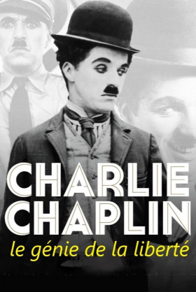 couverture film Charlie Chaplin, le génie de la liberté