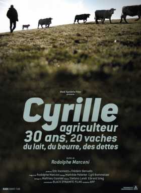 couverture film Cyrille, agriculteur, 30 ans, 20 vaches, du lait, du beurre, des dettes