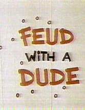 couverture film Feud with a Dude