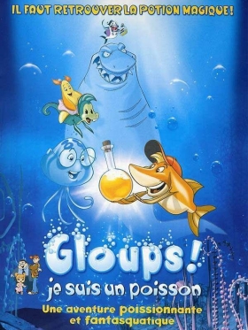 couverture film Gloups ! je suis un poisson