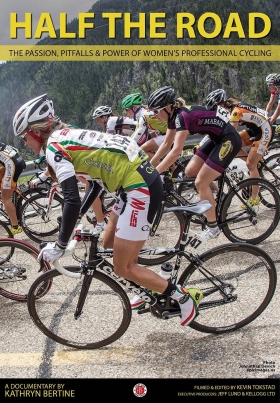 couverture film Half The Road: The Passion, Pitfalls & Power of Women's Professional Cycling