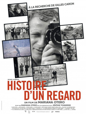 couverture film Histoire d'un regard - A la recherche de Gilles Caron