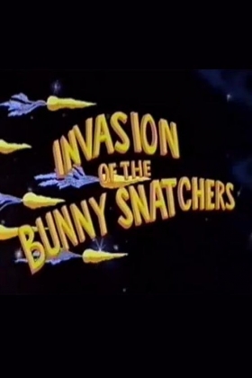 couverture film Invasion of the Bunny Snatchers