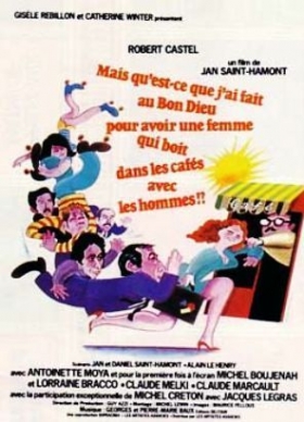 couverture film Mais qu'est-ce que j'ai fait au Bon Dieu pour avoir une femme qui boit dans les cafés avec les hommes ?