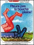 couverture film Pleure pas la bouche pleine