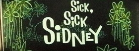 couverture film Sick, Sick Sidney