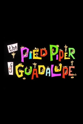 couverture film The Pied Piper of Guadalupe