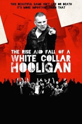 couverture film The Rise &amp; Fall of a White Collar Hooligan