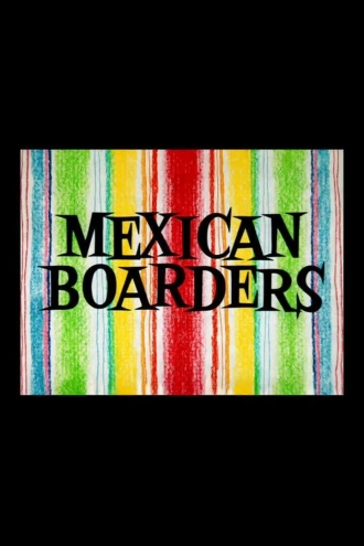 extrait film Mexican Boarders