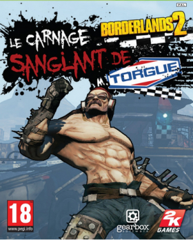 couverture jeu vidéo Borderlands 2 : Le Carnage Sanglant de M. Torgue