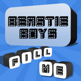 couverture jeu vidéo Fill Me - Beastie Boys Edition
