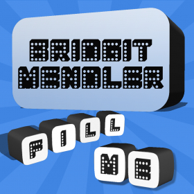 couverture jeu vidéo Fill Me - Bridgit Mendler Edition