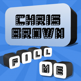 couverture jeu vidéo Fill Me - Chris Brown Edition