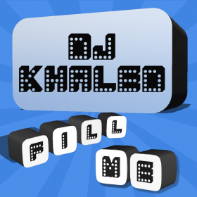 couverture jeu vidéo Fill Me - DJ Khaled Edition
