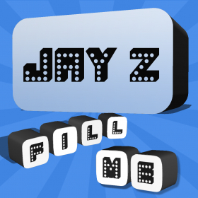 couverture jeu vidéo Fill Me - Jay Z Edition