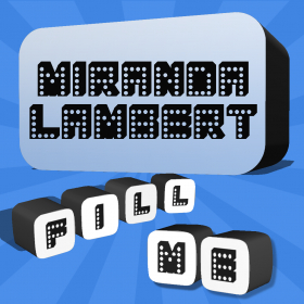 couverture jeu vidéo Fill Me - Miranda Lambert Edition