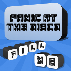 couverture jeu vidéo Fill Me - Panic! At The Disco Edition