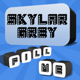 couverture jeu vidéo Fill Me - Skylar Grey Edition