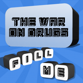 couverture jeu vidéo Fill Me - The War On Drugs Edition